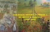DON BOSCO: HISTORIA Y CARISMA  1 DE  I BECCHI A VALDOCCO (1815-1849 )