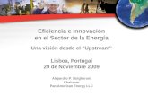 Eficiencia e Innovación en el Sector de la Energía Una visión desde el “Upstream” Lisboa, Portugal