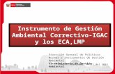 Instrumento de Gestión Ambiental Correctivo-IGAC y los ECA,LMP