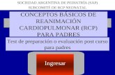 CONCEPTOS BÁSICOS DE REANIMACIÓN CARDIOPULMONAR (RCP) PARA PADRES