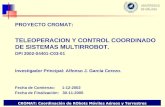 PROYECTO CROMAT: TELEOPERACION Y CONTROL COORDINADO DE SISTEMAS MULTIRROBOT. DPI 2002-04401-C03-01