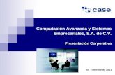 Computación Avanzada y Sistemas Empresariales, S.A. de C.V. Presentación Corporativa