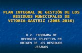 AVANCE PLAN INTEGRAL DE GESTIÓN DE LOS RESIDUOS MUNICIPALES DE VITORIA-GASTEIZ (2008-2016)