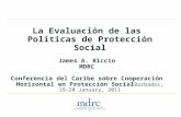 La Evaluación de las Políticas de Protección Social James A. Riccio MDRC
