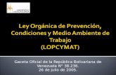 Ley Orgánica de Prevención, Condiciones y Medio Ambiente de Trabajo (LOPCYMAT)