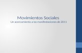 Movimientos Sociales  Un acercamiento a las manifestaciones de 2011