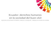 Ecuador: derechos humanos  en la sociedad del buen vivir
