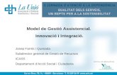 Model de Gestió Assistencial.  Innovació i Integració. Josep Farrés i Quesada