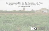 La conservación de la Huerta, el Plan Verde, y las determinaciones del planeamiento