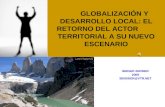 GLOBALIZACIÓN Y DESARROLLO LOCAL: EL RETORNO DEL ACTOR TERRITORIAL A SU NUEVO ESCENARIO