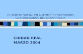 EL ÁMBITO SOCIAL EN AUTISMO Y TRASTORNOS GENERALIZADOS DEL DESARROLLO.