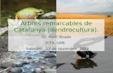 Arbres remarcables de Catalunya (dendrocultura).  Dr. Martí Boada  ICTA. UAB.