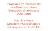 Intercambio académico y cultural  “Educación sin fronteras” Del 10 al 31 de Octubre de 2009