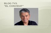 BLOG TV3.  “EL CONVIDAT”