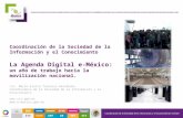 Coordinación de la Sociedad de la Información y el Conocimiento La Agenda Digital e-México: