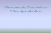 Movimiento Parab³lico Y Semiparab³lico