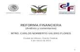 REFORMA FINANCIERA (Análisis y comentarios) MTRO. CARLOS NORBERTO VALERO FLORES