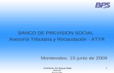 BANCO DE PREVISION SOCIAL Asesoría Tributaria y Recaudación - ATYR