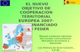 EL NUEVO OBJETIVO DE COOPERACIÓN TERRITORIAL EUROPEA 2007-2013, FINANCIADO CON FEDER