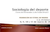 Sociología del deporte C urso de Entrenador/a de Fútbol Nivel II
