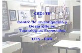CEDI-TE Centro de Investigación y  Desarrollo en  Tecnologías Especiales UTN - FRR