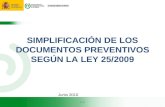SIMPLIFICACIÓN DE LOS DOCUMENTOS PREVENTIVOS SEGÚN LA LEY 25/2009