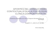 APORTES DEL CONDUCTISMO CONTEXTUALISTA A LA PSICOLOGÍA CLÍNICA COMPORTAMENTAL