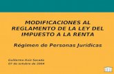 MODIFICACIONES AL REGLAMENTO DE LA LEY DEL IMPUESTO A LA RENTA Régimen de Personas Jurídicas
