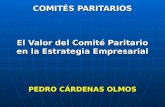 COMITÉS PARITARIOS El Valor del Comité Paritario en la Estrategia Empresarial