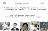A 100 años de la Vigilancia y Control de la  Enfermedad de Chagas. El Salvador 1913-2013