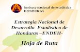 Estrategia Nacional de Desarrollo  Estadístico de Honduras –ENDEH- Hoja de Ruta