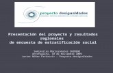 Presentación del proyecto y resultados regionales  de encuesta de estratificación social