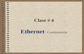 Clase # 4 Ethernet :  Continuación