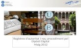Registres d'autoritat i nou procediment pel Dipòsit Digital  Maig 2012