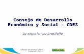 Consejo de Desarrollo Económico y Social – CDES La experiencia brasileña