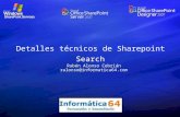 Detalles técnicos de Sharepoint Search Rubén Alonso Cebrián ralonso@informatica64