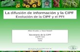 La difusión de información y la CIPF  Evolución de la CIPF y el PFI