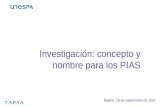 Investigación: concepto y nombre para los PIAS