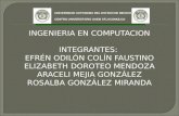 INGENIERIA EN COMPUTACION INTEGRANTES:  EFRÉN ODILÓN COLÍN FAUSTINO ELIZABETH DOROTEO MENDOZA