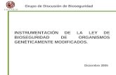INSTRUMENTACIÓN DE LA LEY DE BIOSEGURIDAD DE ORGANISMOS GENÉTICAMENTE MODIFICADOS.
