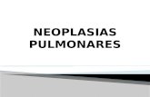 NEOPLASIAS PULMONARES