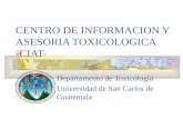 CENTRO DE INFORMACION Y ASESORIA TOXICOLOGICA -CIAT-