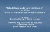 Metodología a de la investigación científica Tema II: Planteamiento del Problema