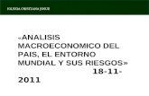 « ANALISIS MACROECONOMICO DEL PAIS, EL ENTORNO MUNDIAL Y SUS RIESGOS » 18-11-2011