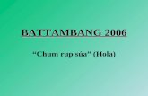 BATTAMBANG 2006 “Chum rup súa” (Hola)