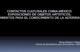 Contactos culturales China-México:  exposiciones de objetos artísticos,