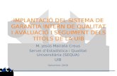 M. Jes ús Mairata Creus Servei d’Estadística i Qualitat Universitària (SEQUA) UIB