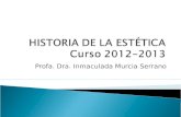 HISTORIA DE LA ESTÉTICA Curso 2012-2013
