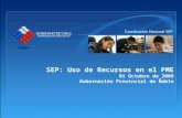 SEP: Uso de Recursos en el PME 01 Octubre de 2009 Gobernación Provincial de Ñuble