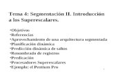 Tema 4: Segmentación II. Introducción  a los Superescalares.